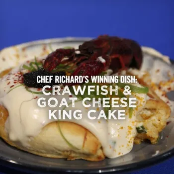 Chef Nathan Richard Crawfish and Goat Cheese King Cake